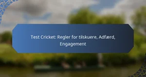 Test Cricket: Regler for tilskuere, Adfærd, Engagement