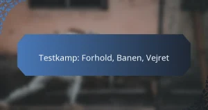 Testkamp: Forhold, Banen, Vejret